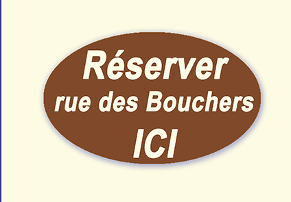 Reserver rue des Bouchers